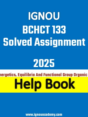 IGNOU BCHCT 133 Solved Assignment 2025